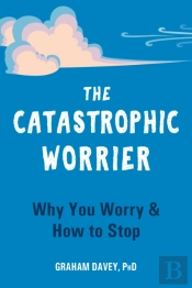 The Catastrophic Worrier