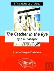 The Catcher In The Rye By J-D Salinger