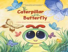 The Caterpillar And The Butterfly