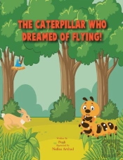 The Caterpillar Who Dreamed Of Flying!