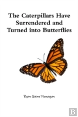 Bertrand.pt - The Caterpillars Have Surrendered And Turned Into Butterflies