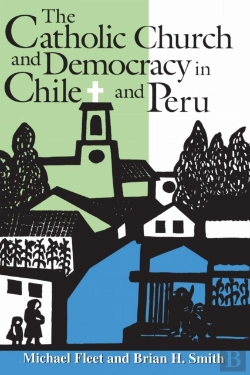Bertrand.pt - The Catholic Church And Democracy In Chile And Peru