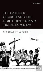 The Catholic Church And The Northern Ireland Troubles, 1968-1998