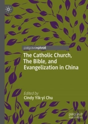 The Catholic Church, The Bible, And Evangelization In China