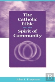 The Catholic Ethic And The Spirit Of Community