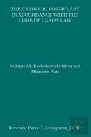 The Catholic Formulary In Accordance With The Code Of Canon Law