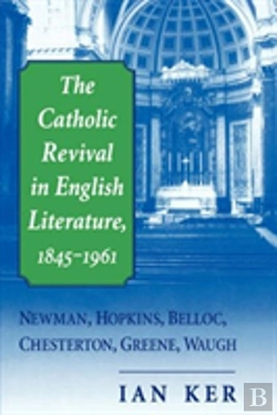 Bertrand.pt - The Catholic Revival In English Literature, 1845-1961