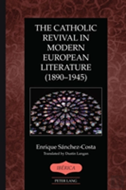 Bertrand.pt - The Catholic Revival In Modern European Literature (1890â€“1945)