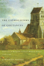 The Catholicisms Of Coutances