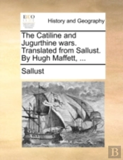 Bertrand.pt - The Catiline And Jugurthine Wars. Transl