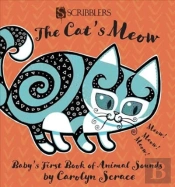 The Cat'S Meow: Baby'S First Book Of Animals