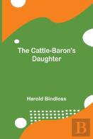 The Cattle-Baron'S Daughter