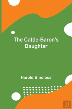 Bertrand.pt - The Cattle-Baron'S Daughter