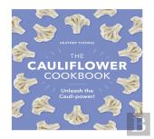 The Cauliflower Cookbook