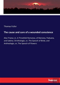 Bertrand.pt - The Cause And Cure Of A Wounded Conscience