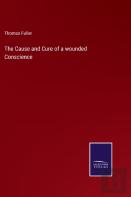 The Cause And Cure Of A Wounded Conscience