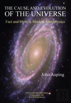 The Cause And Evolution Of The Universe