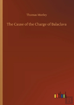 Bertrand.pt - The Cause Of The Charge Of Balaclava