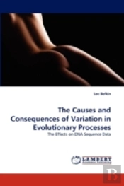 The Causes And Consequences Of Variation In Evolutionary Processes