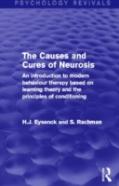 The Causes And Cures Of Neurosis (Psychology Revivals)
