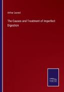The Causes And Treatment Of Imperfect Digestion