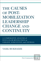 The Causes Of Post-Mobilization Leadership Change And Continuity