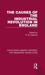 The Causes Of The Industrial Revolution In England
