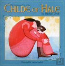 The Cautionary Tale Of The Childe Of Hale