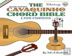 The Cavaquinho Chord Bible: Dgbd Standar