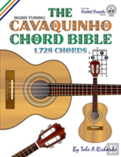 Bertrand.pt - The Cavaquinho Chord Bible: Dgbd Standard Tuning 1,728 Chords