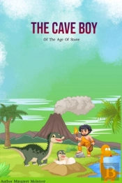 The Cave Boy: Of The Age Of Stone