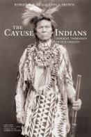 The Cayuse Indians Volume 120