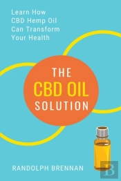 The Cbd Oil Solution: Learn How Cbd Hemp