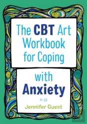 The Cbt Art Workbook For Coping With Anxiety