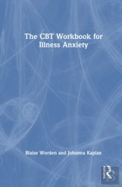 The Cbt Workbook For Illness Anxiety