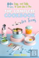 The CоMрLete CооKbооK FоR Teens