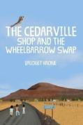 The Cedarville Shop And The Wheelbarrow Swap