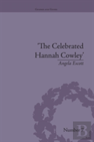The Celebrated Hannah Cowley