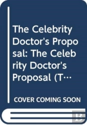 The Celebrity Doctor'S Proposal