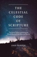 The Celestial Code Of Scripture