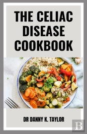 The Celiac Diseases Cookbook
