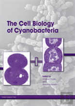 The Cell Biology Of Cyanobacteria