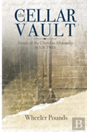 The Cellar Vault:  Mystery Of The Cherokee Hideaway Trilogy