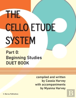 Bertrand.pt - The Cello Etude System, Part 0; Beginning Studies, Duet Book
