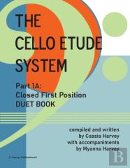 The Cello Etude System, Part 1a; Closed First Position, Duet Book