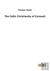 The Celtic Christianity Of Cornwall