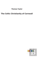 The Celtic Christianity Of Cornwall