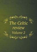 The Celtic Review Volume 2