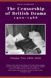 The Censorship Of British Drama 1900-1968 Volume 2