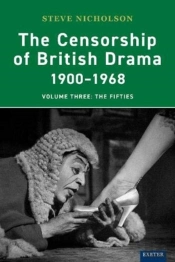 The Censorship Of British Drama 1900-1968 Volume 3